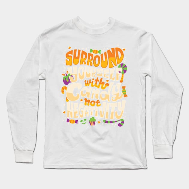 Surround yourself with candy Long Sleeve T-Shirt by risarodil